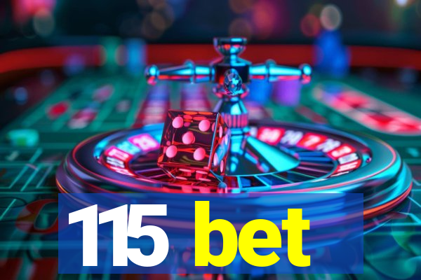 115 bet